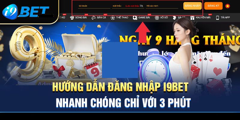 Một số lưu ý quan trọng trong quá trình đăng nhập I9BET