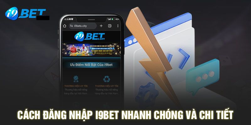 Giải đáp chi tiết cách đăng nhập I9BET trên giao diện trang chủ
