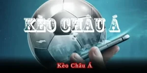 Kinh nghiệm chơi kèo Châu Á với tỷ lệ thắng cao